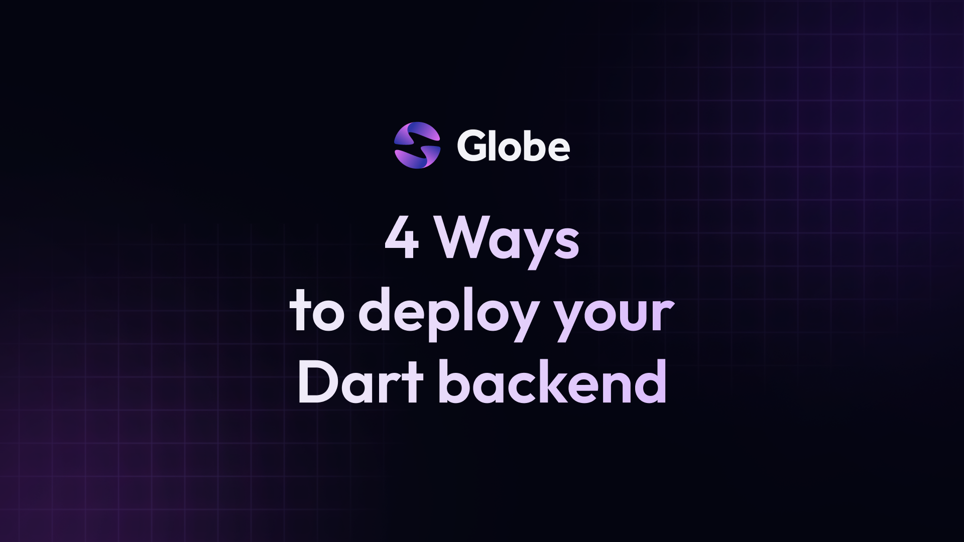 4 Ways to Deploy Your Dart Backend