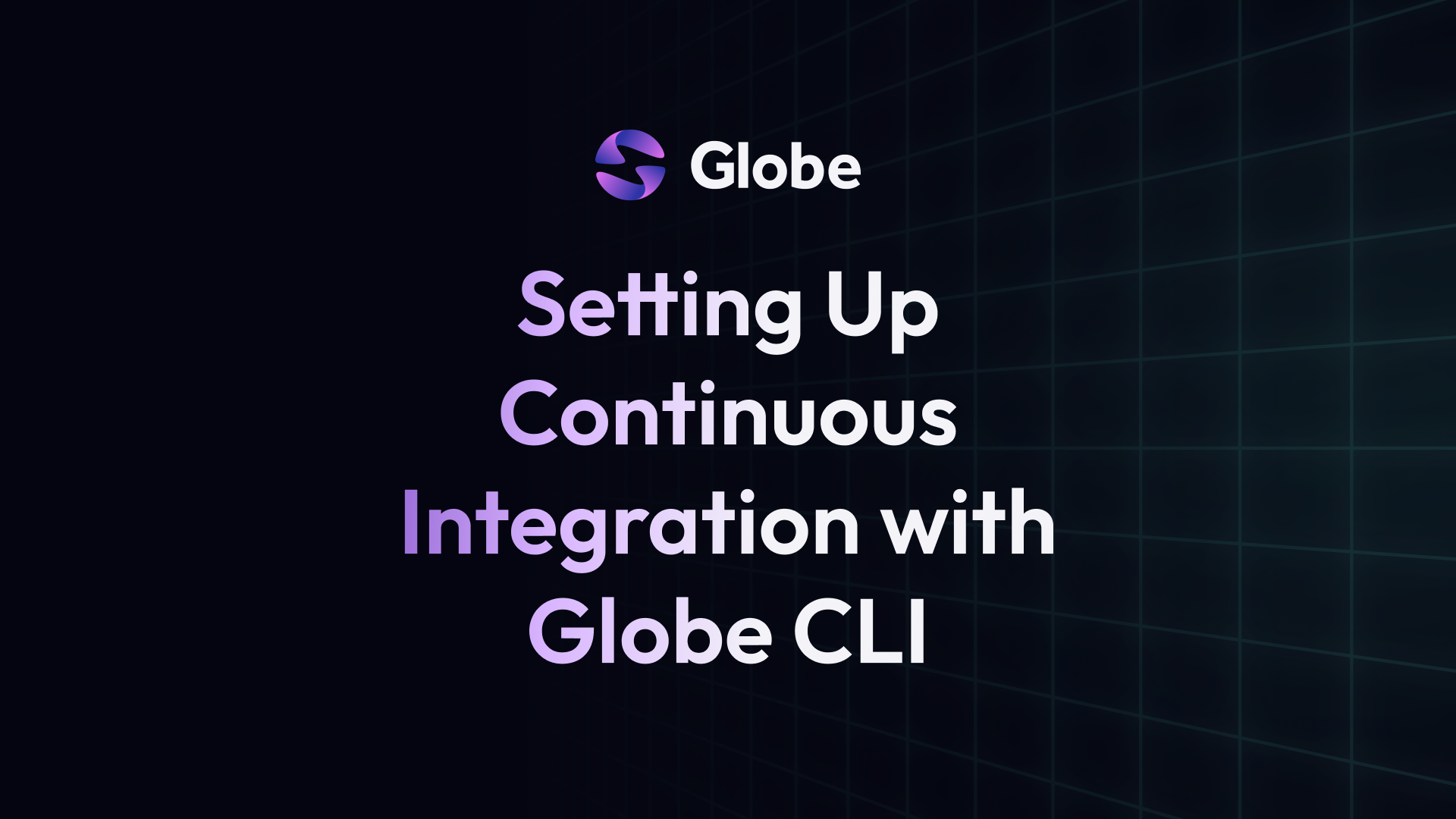 Setting Up Continuous Integration (CI) With Globe CLI